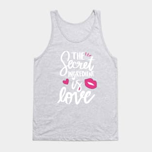 the secret ingredient love Tank Top